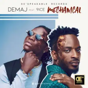 Demaj - “Mechanical” ft. 9ice